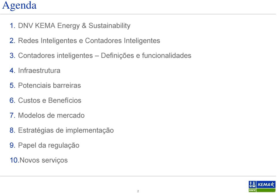 Contadores inteligentes Definições e funcionalidades 4. Infraestrutura 5.