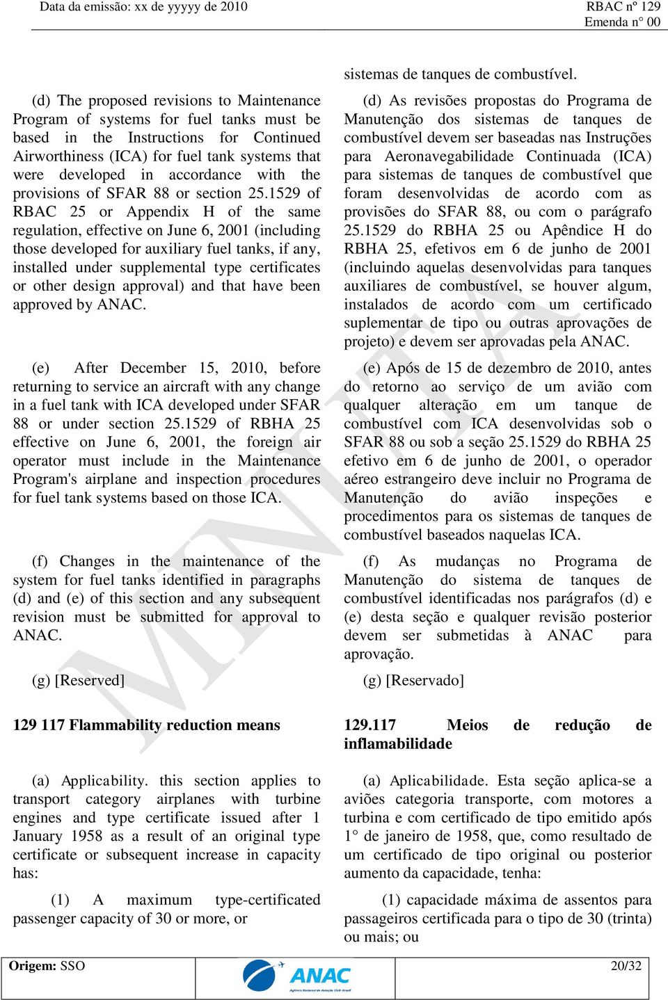 1529 of RBAC 25 or Appendix H of the same regulation, effective on June 6, 2001 (including those developed for auxiliary fuel tanks, if any, installed under supplemental type certificates or other