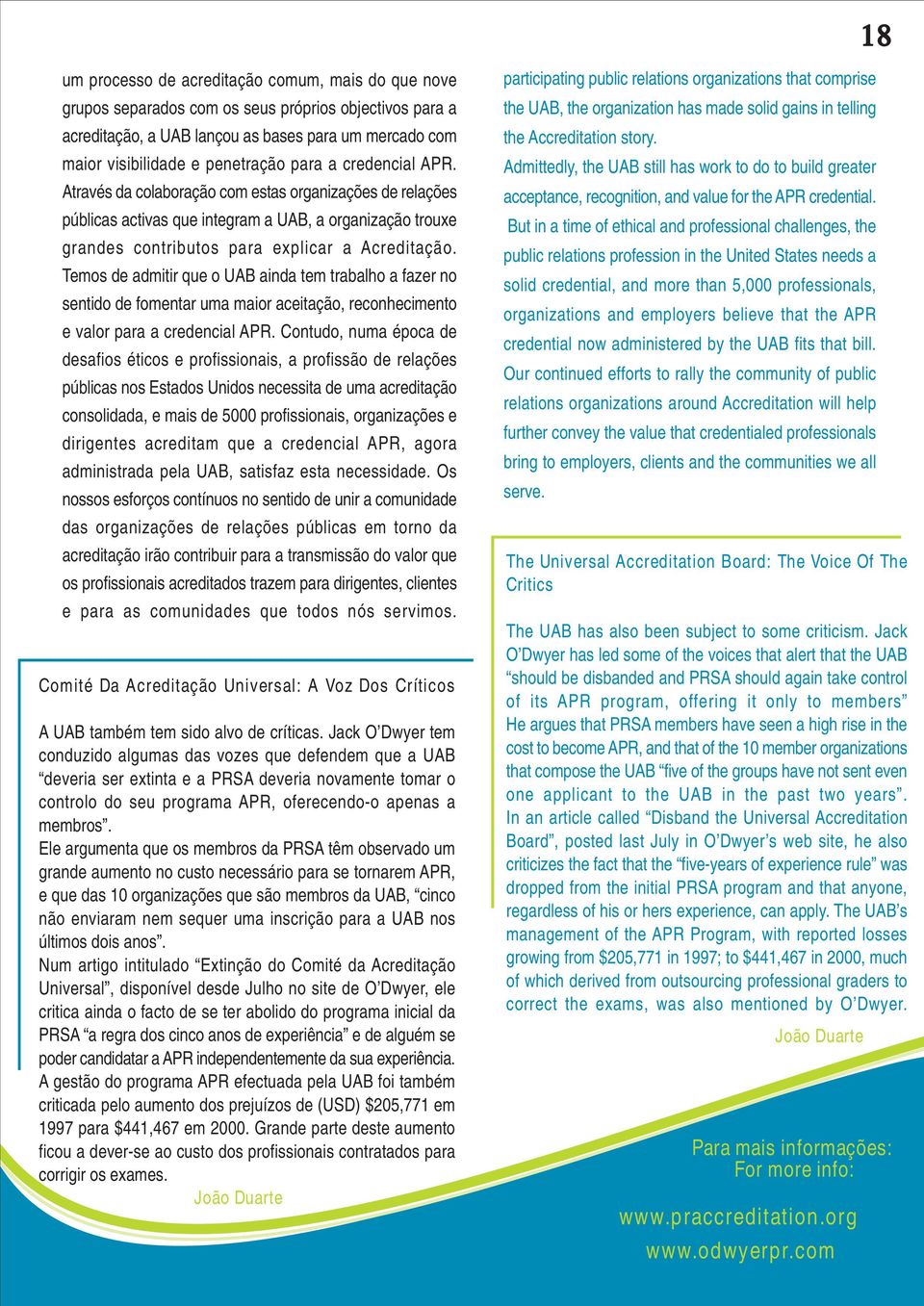 Temos de admitir que o UAB ainda tem trabalho a fazer no sentido de fomentar uma maior aceitação, reconhecimento e valor para a credencial APR.