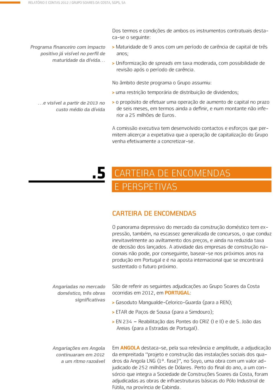 com possibilidade de revisão após o período de carência.