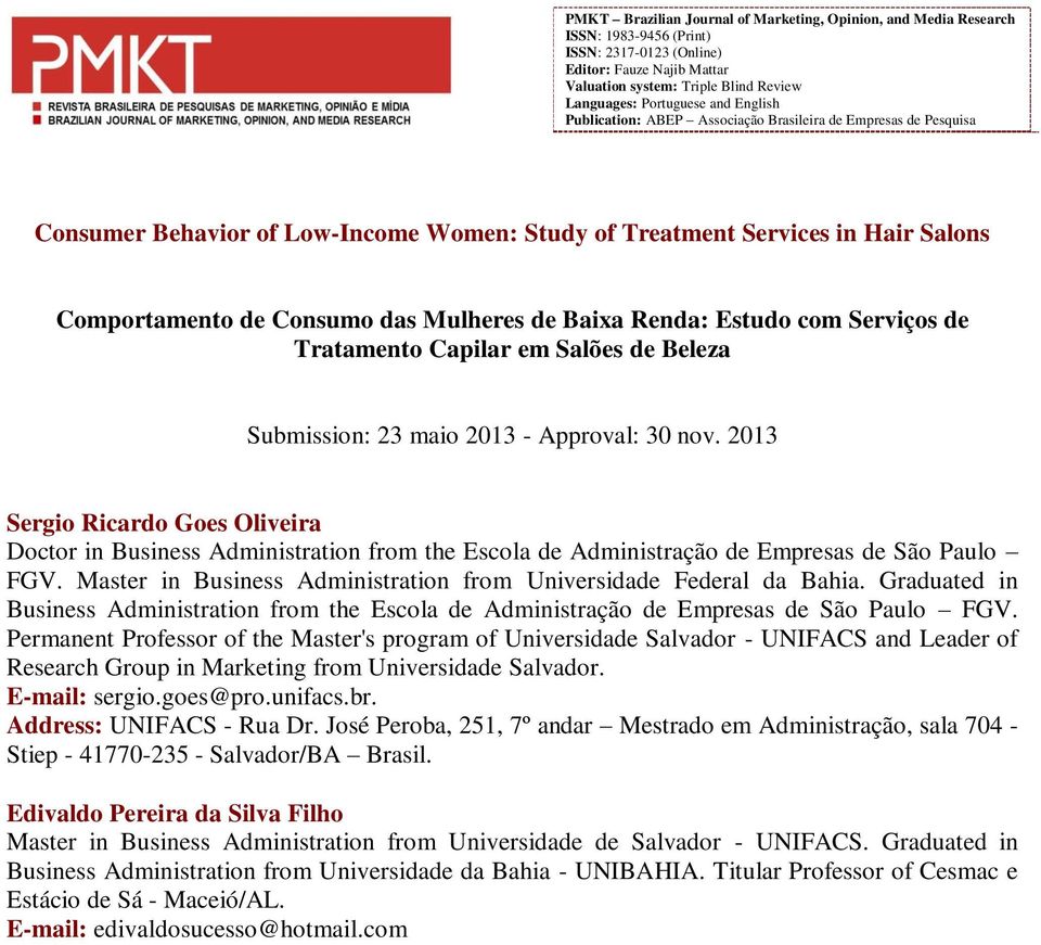 Mulheres de Baixa Renda: Estudo com Serviços de Tratamento Capilar em Salões de Beleza Submission: 23 maio 2013 - Approval: 30 nov.