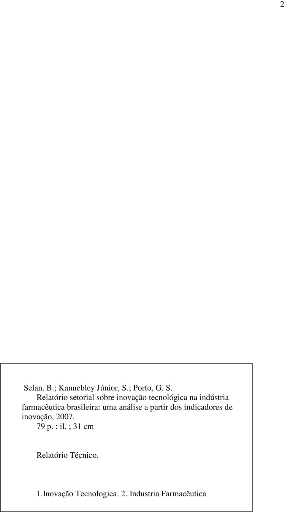 análise a partir dos indicadores de inovação, 2007. 79 p. : il.