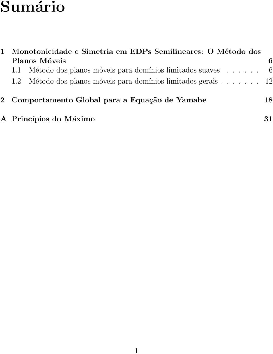 ..... 6 1.2 Método dos planos móveis para domínios limitados gerais.