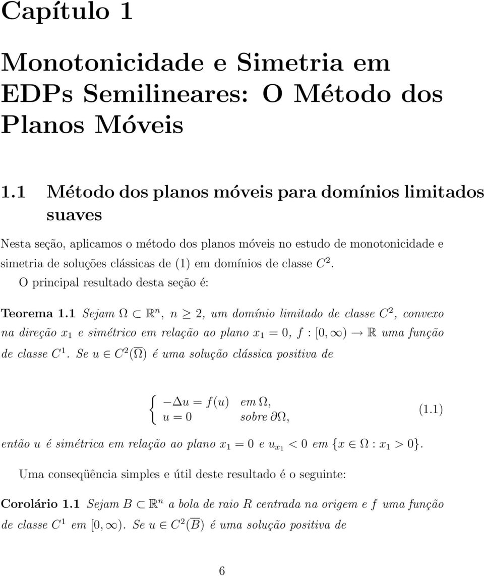 2. O principal resultado desta seção é: Teorema 1.