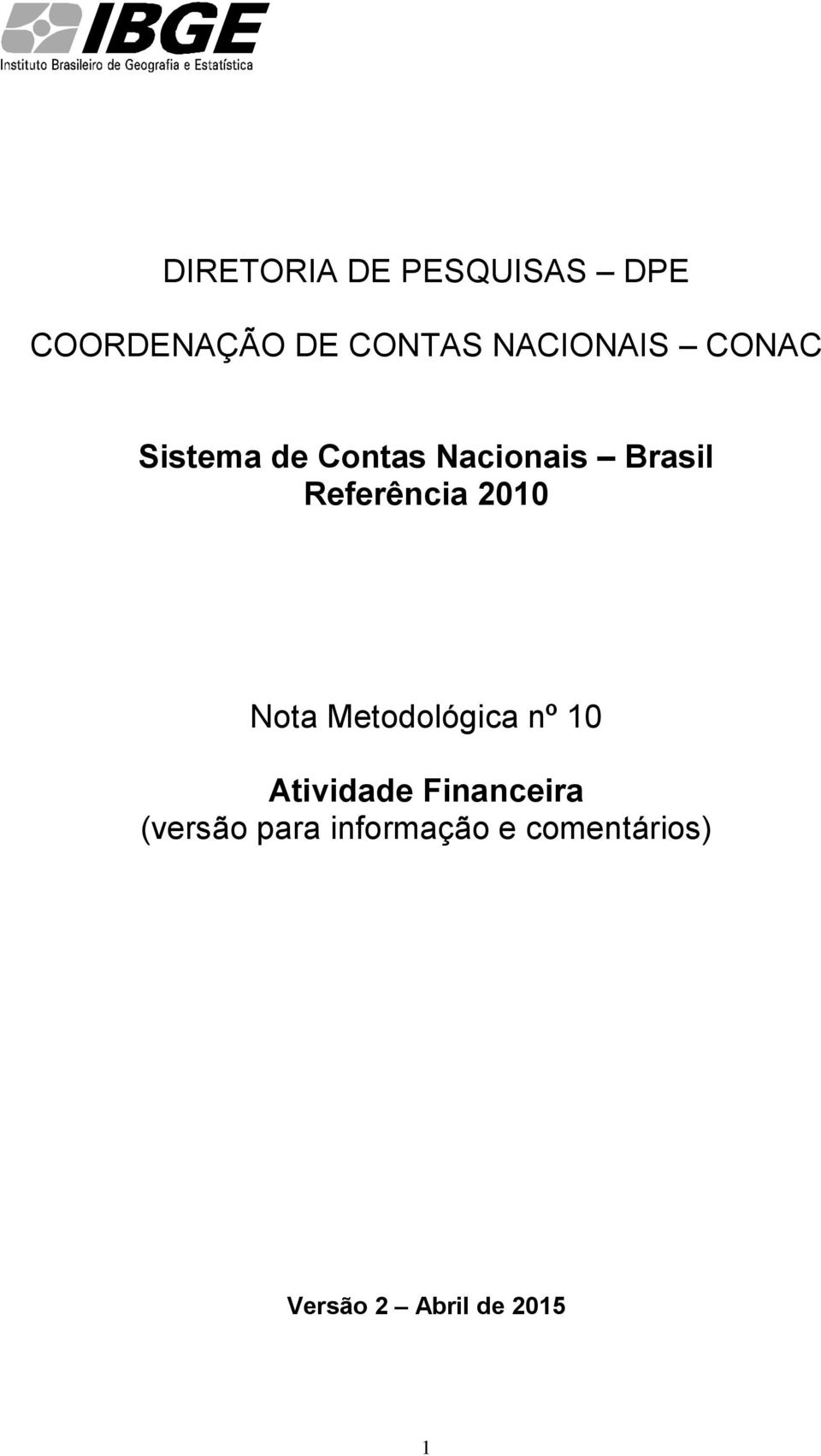 Rfência 2010 Nota Mtoológica nº 10 Ativia