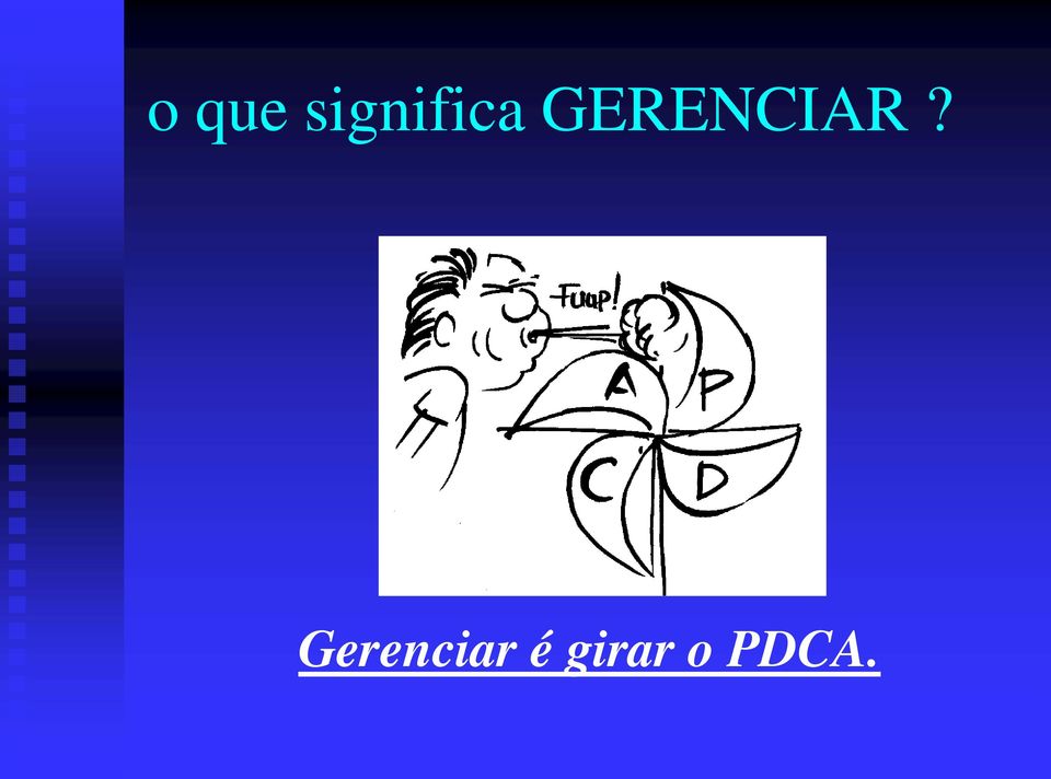 GERENCIAR?