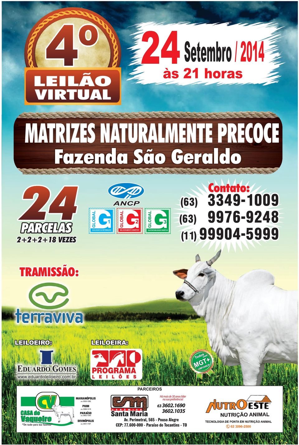 PRECOCE 24 PARCELAS 2+2+2+18 VEZES