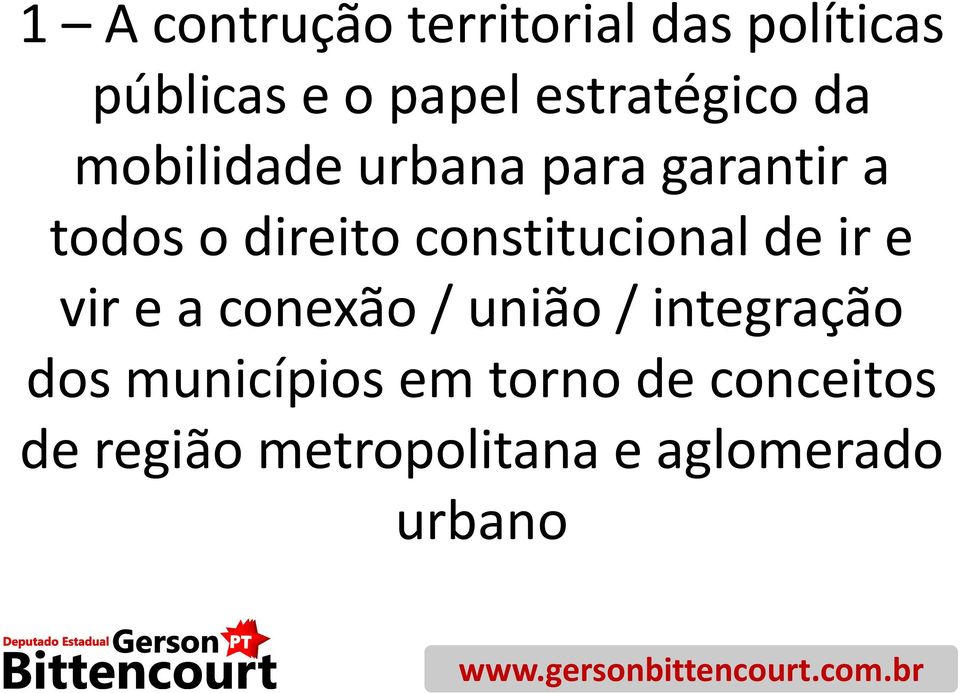 constitucional de ir e vir e a conexão / união / integração dos