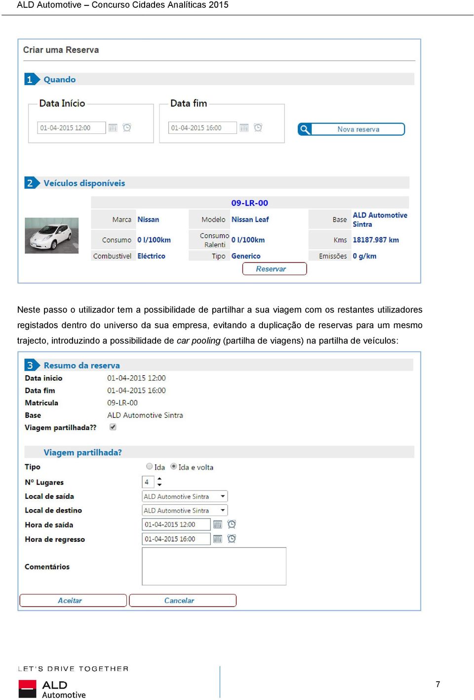 evitando a duplicação de reservas para um mesmo trajecto, introduzindo a