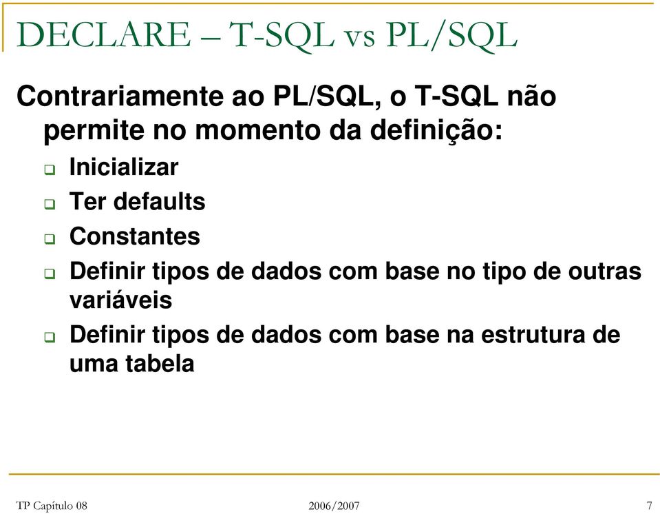 Definir tipos de dados com base no tipo de outras