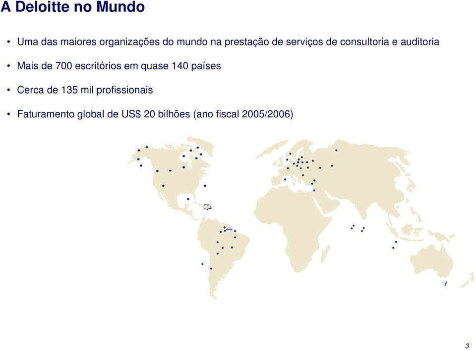 escritórios em quase 140 países Cerca de 135 mil