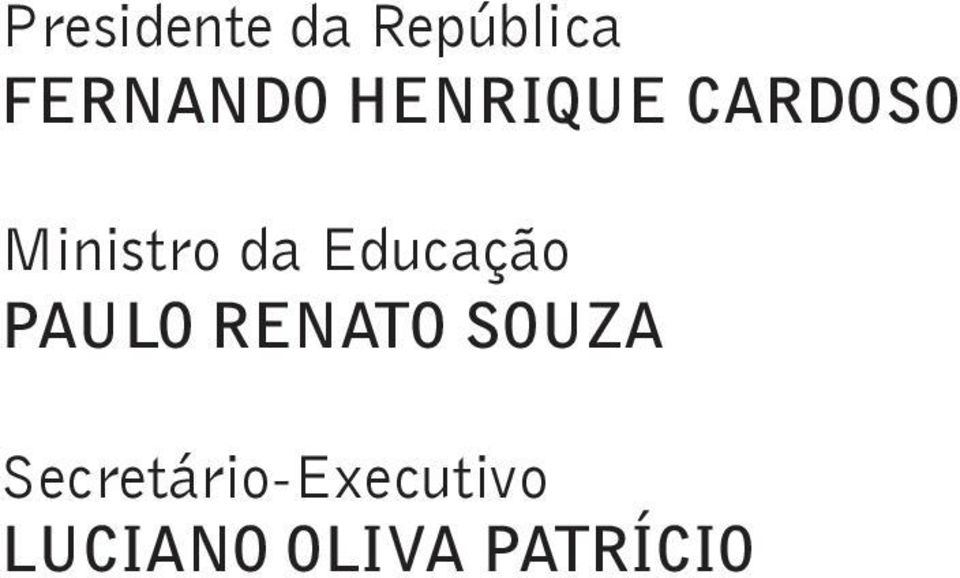 Educação PAULO RENATO SOUZA