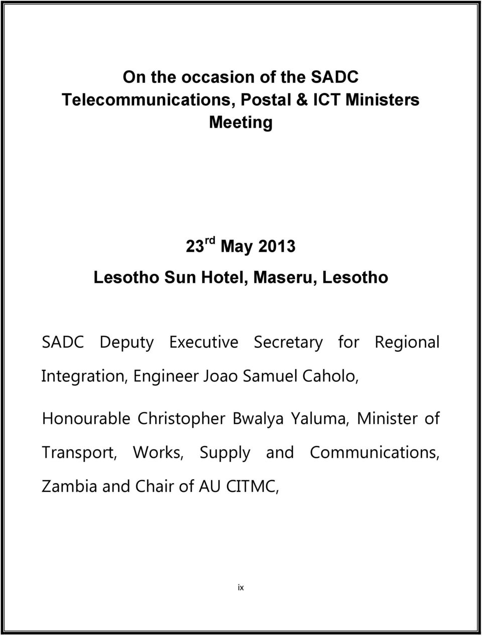 Regional Integration, Engineer Joao Samuel Caholo, Honourable Christopher Bwalya
