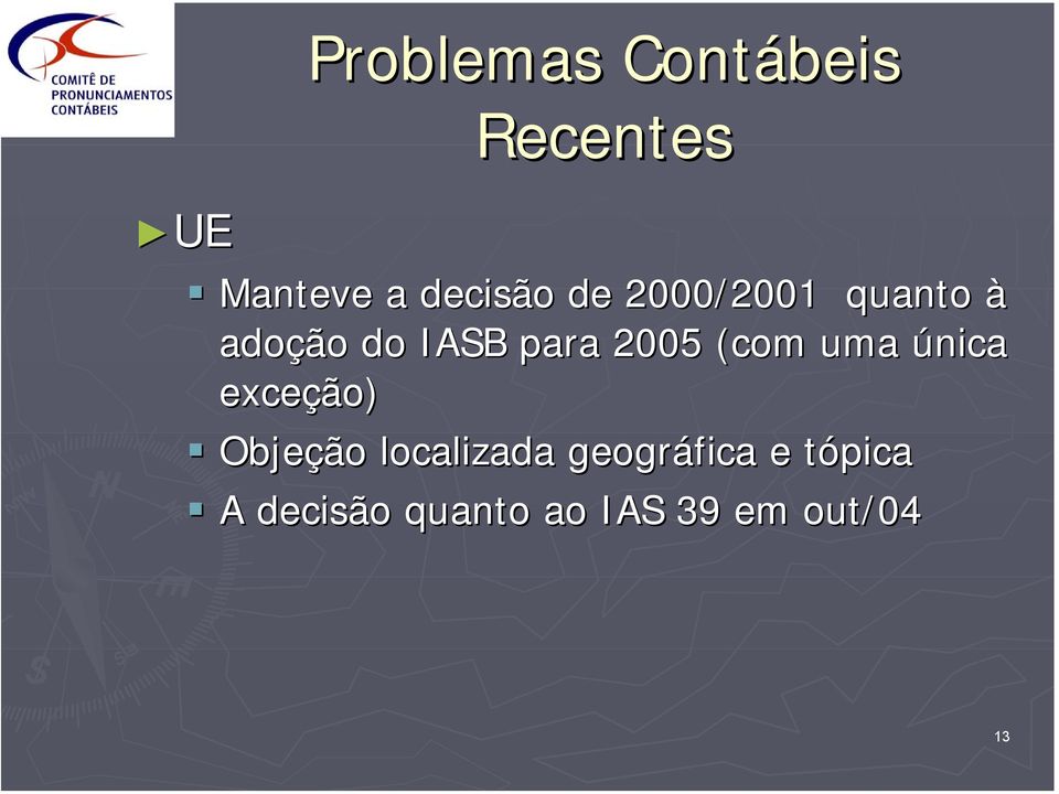 (com uma única exceção) Objeção localizada