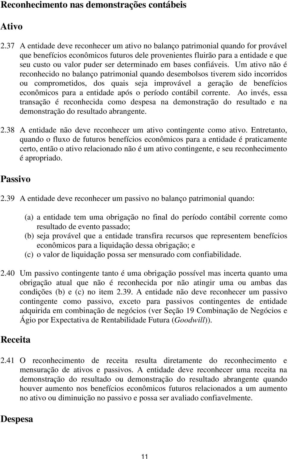 determinado em bases confiáveis.