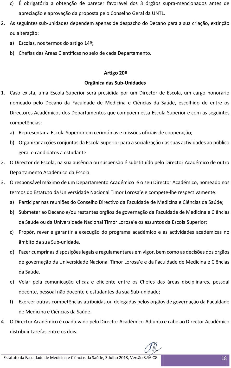 Departamento. Artigo 20º Orgânica das Sub-Unidades 1.