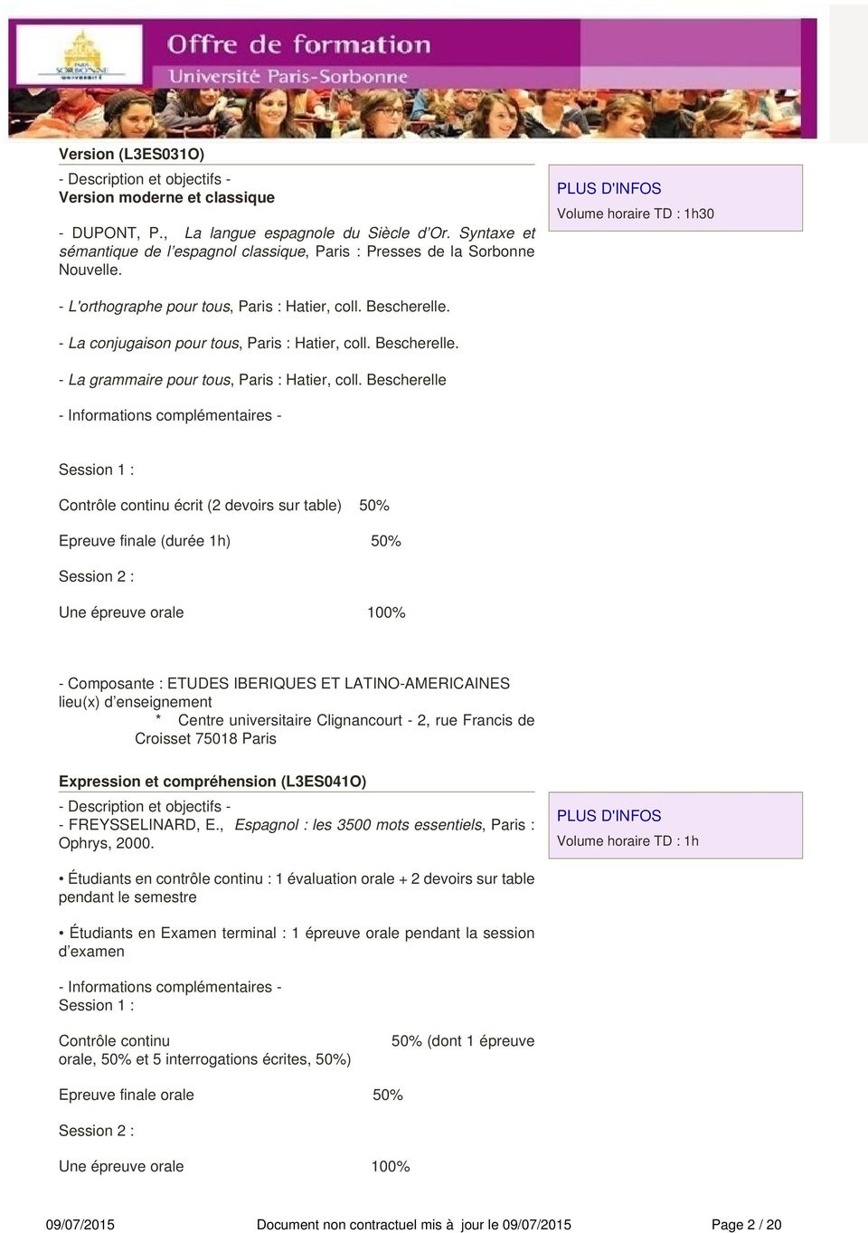 Bescherelle Contrôle continu écrit (2 devoirs sur table) 50% Epreuve finale (durée 1h) 50% Expression et compréhension (L3ES041O) - FREYSSELINARD, E.