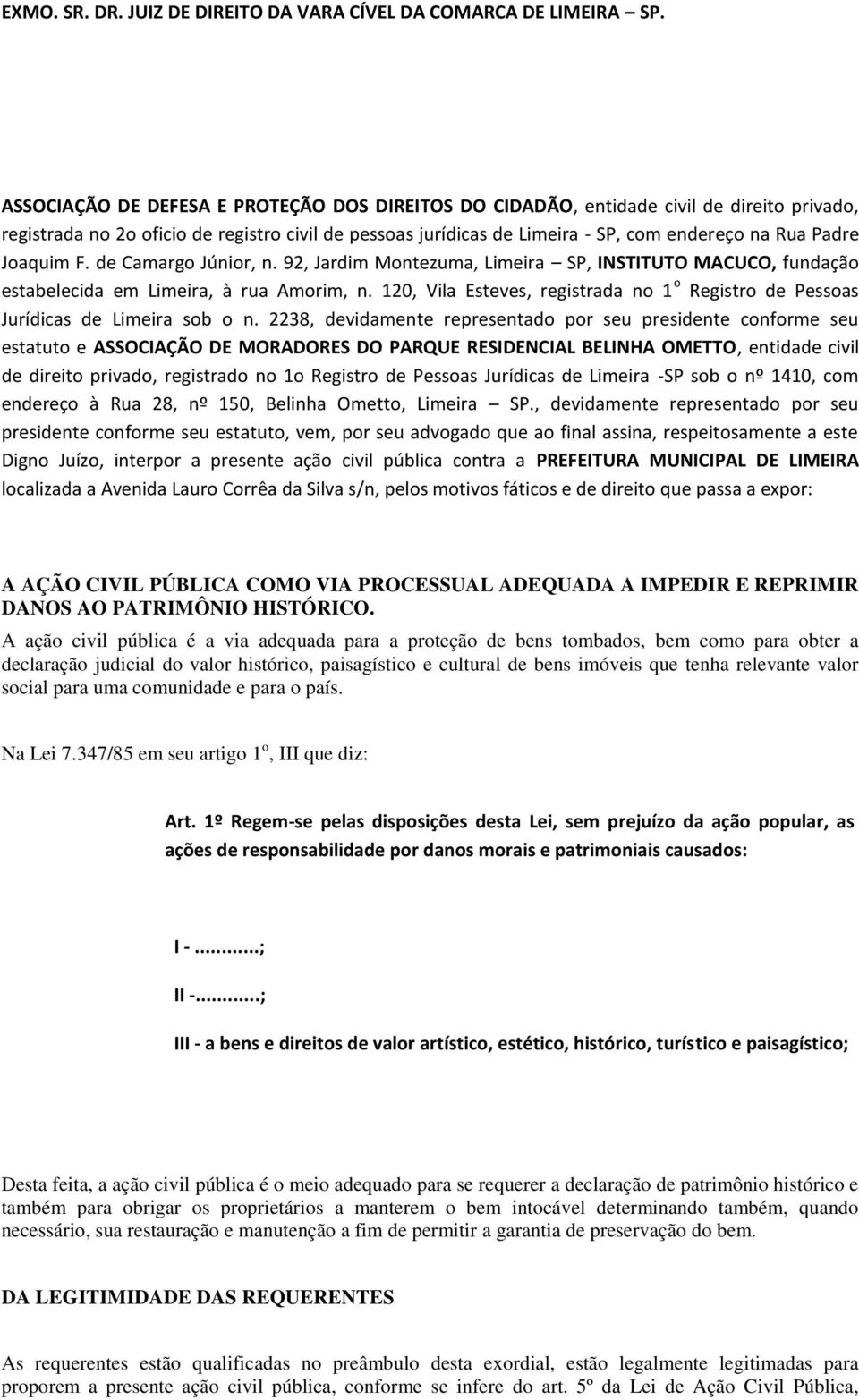 social para uma comunidade e para o país. Na Lei 7.