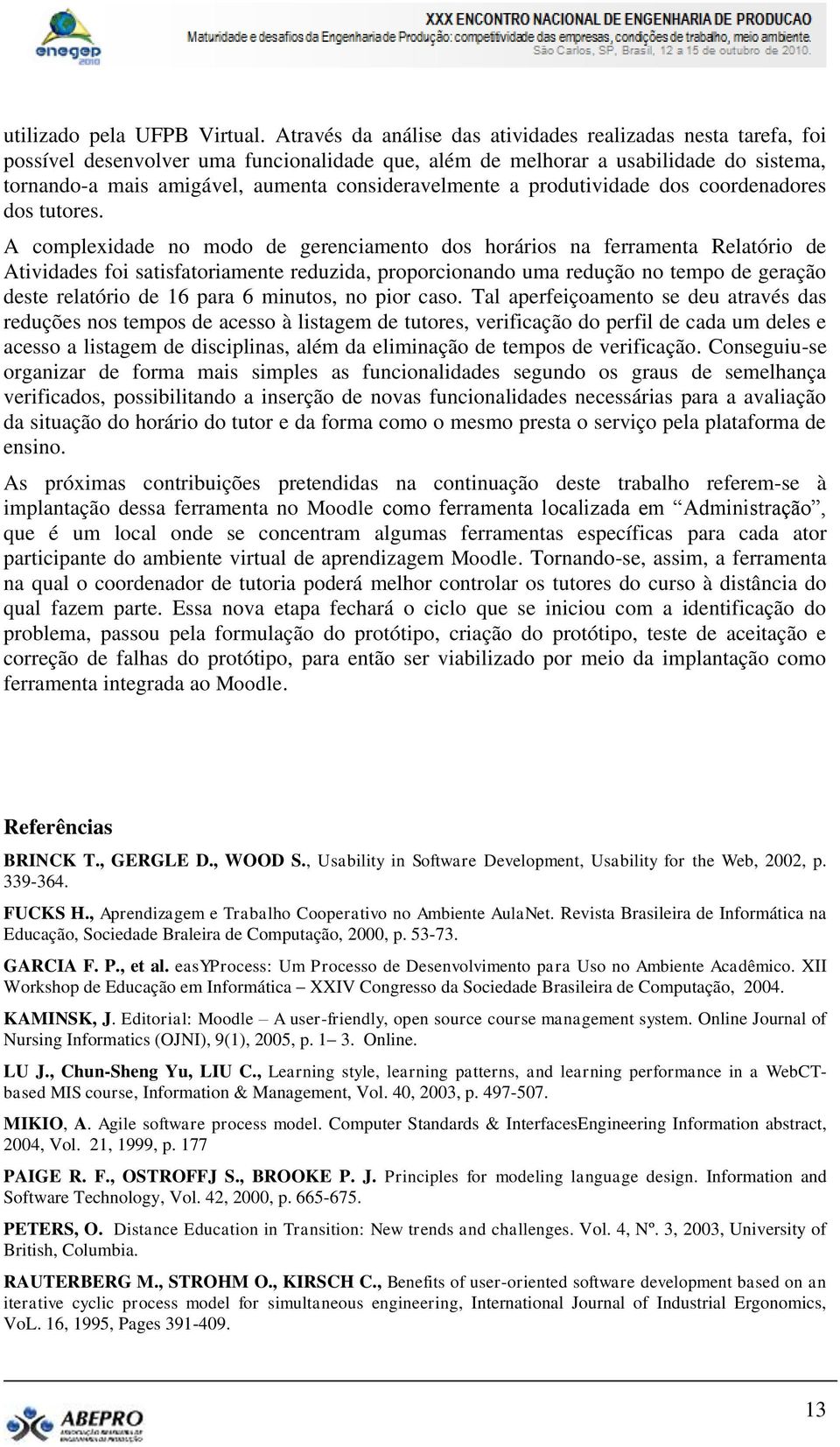 consideravelmente a produtividade dos coordenadores dos tutores.