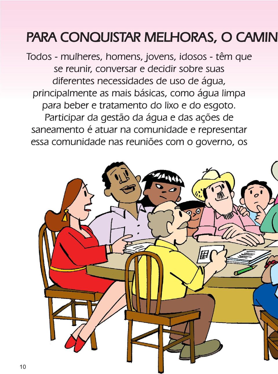 básicas, como água limpa para beber e tratamento do lixo e do esgoto.