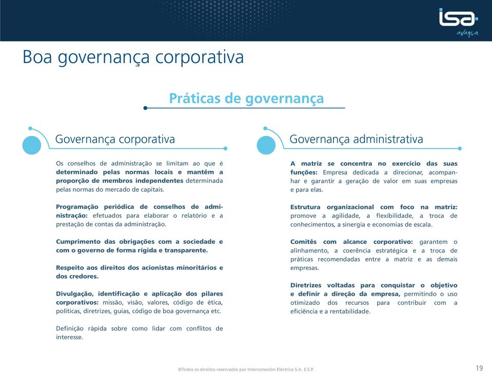 Programação periódica de conselhos de administração: efetuados para elaborar o relatório e a prestação de contas da administração.