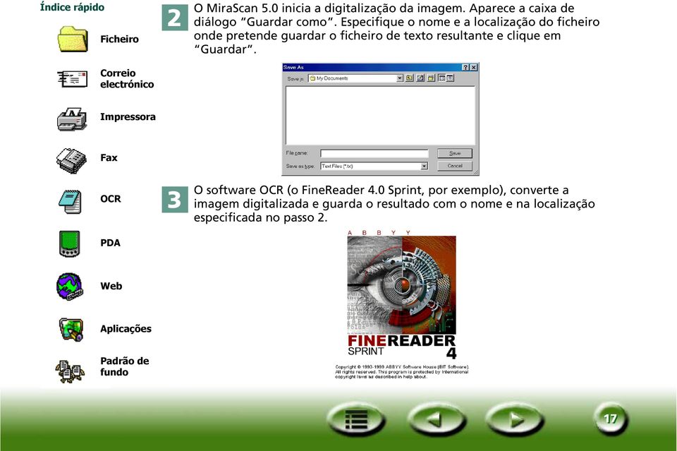 Guardar. Correio electrónico Impressora Fax OCR O software OCR (o FineReader 4.