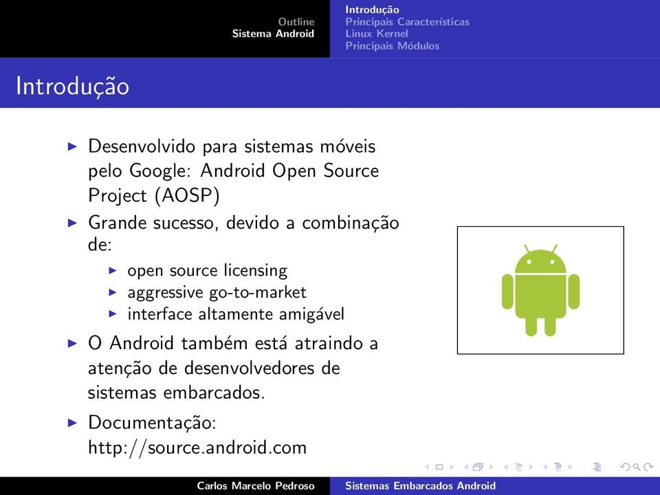 go-to-market interface altamente amigável O Android também está atraindo a