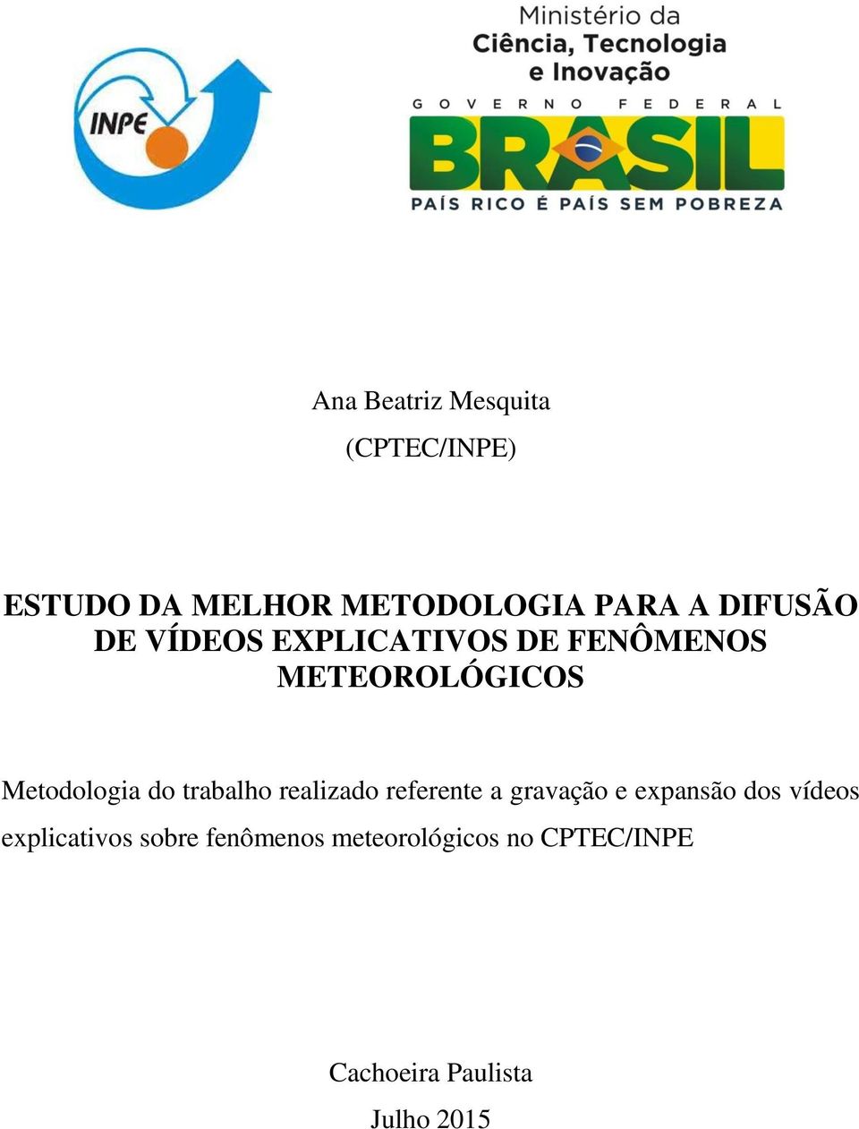 trabalho realizado referente a gravação e expansão dos vídeos