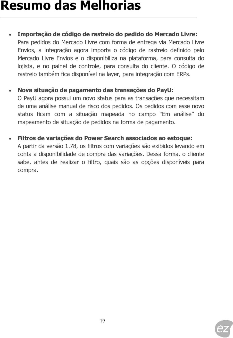 O código de rastreio também fica disponível na layer, para integração com ERPs.