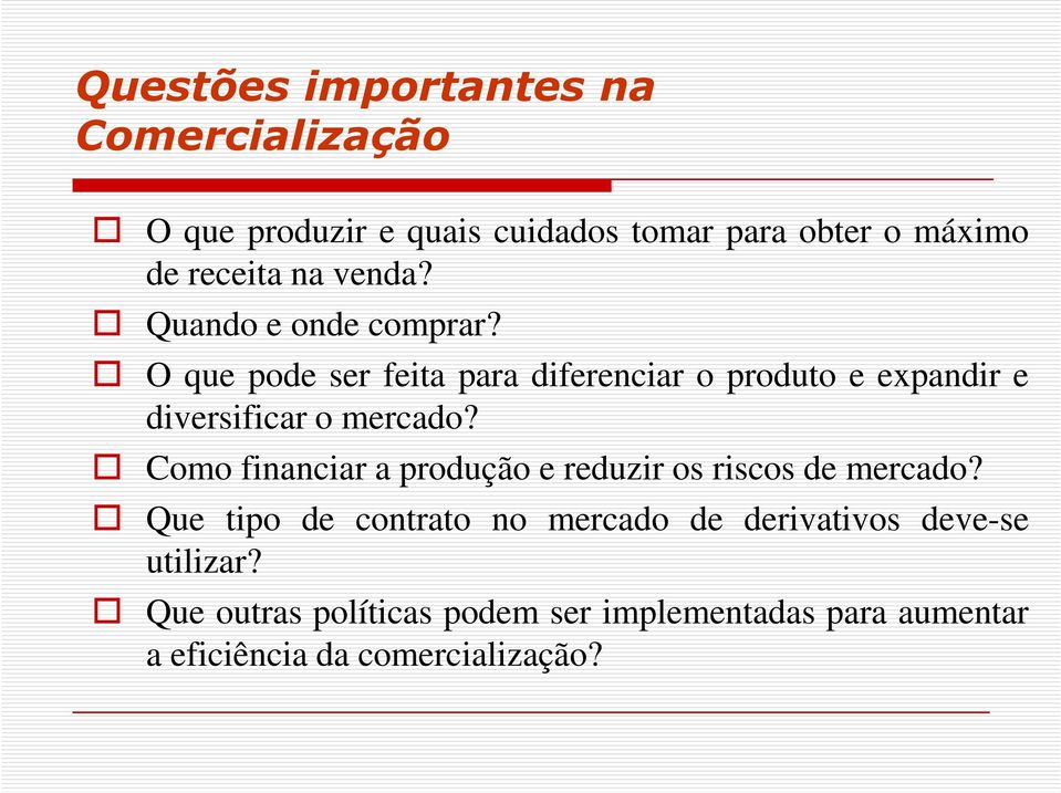 O que pode ser feita para diferenciar o produto e expandir e diversificar o mercado?