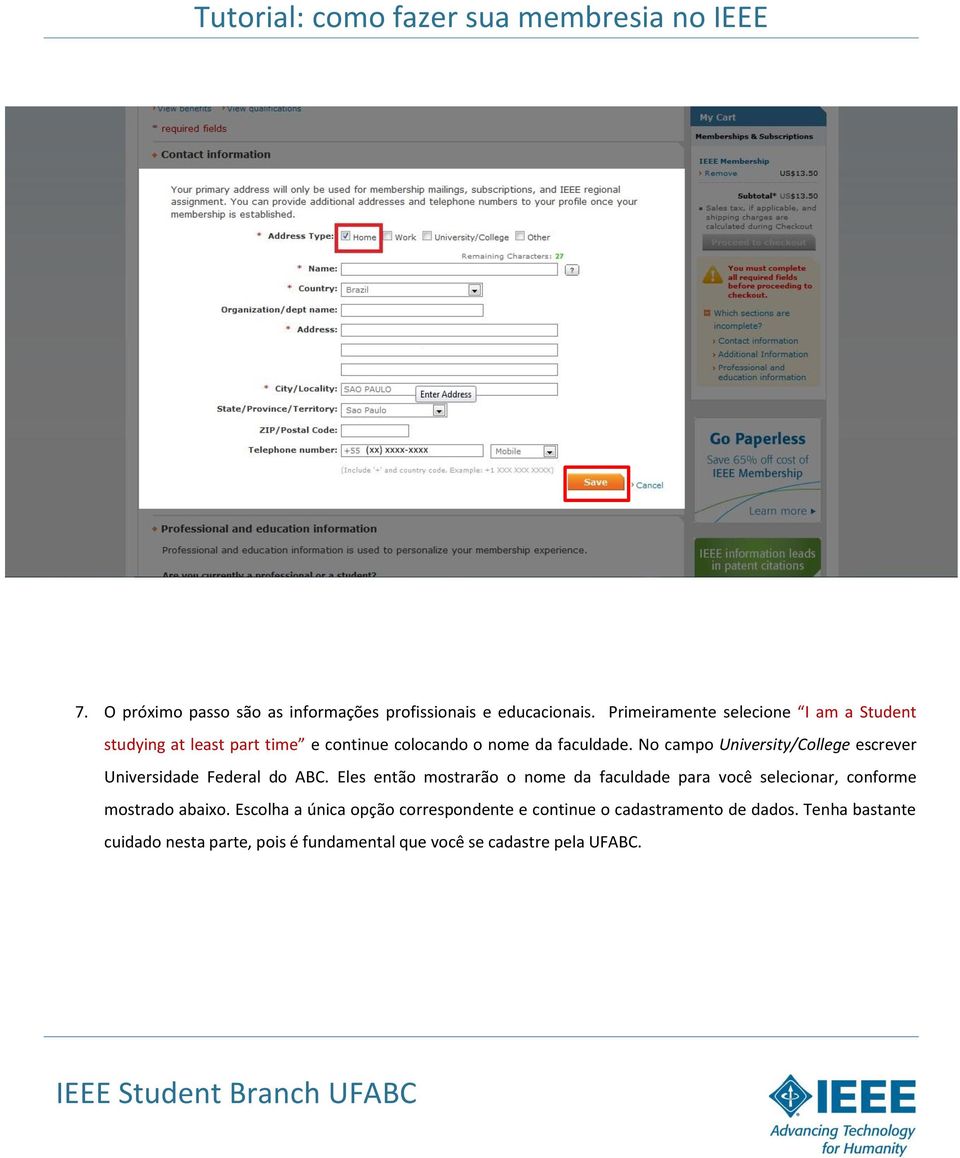 No campo University/College escrever Universidade Federal do ABC.