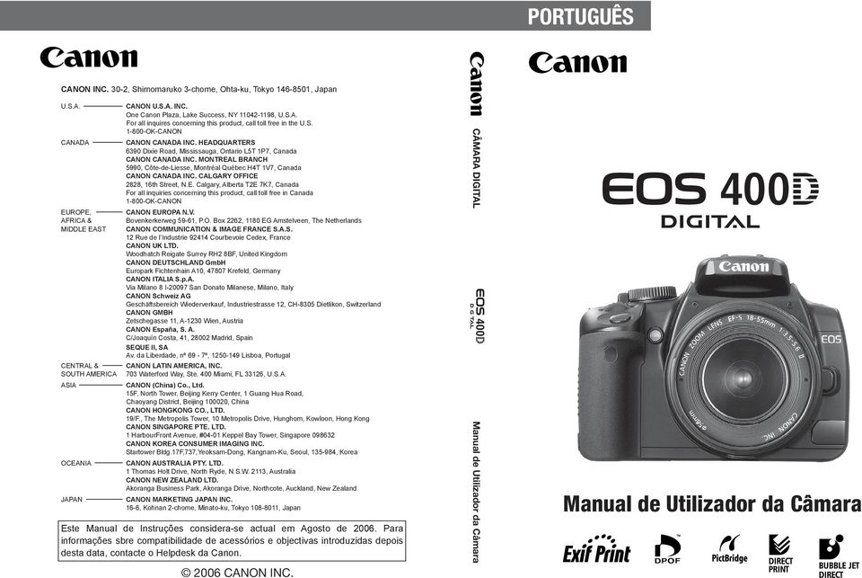 MONTREAL BRANCH 5990, Côte-de-Liesse, Montréal Québec H4T 1V7, Canada CANON CANADA INC. CALGARY OFFICE 2828, 16th Street, N.E. Calgary, Alberta T2E 7K7, Canada For all inquiries concerning this product, call toll free in Canada 1-800-OK-CANON EUROPE, CANON EUROPA N.