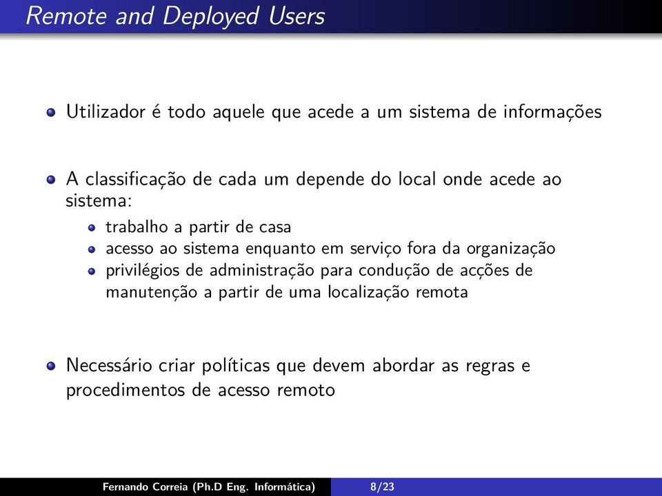 organização privilégios de administração para condução de acções de manutenção a partir de uma localização remota