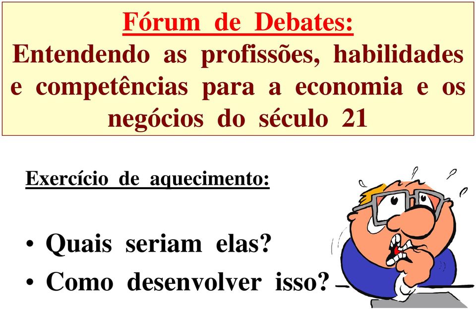 os negócios do século 21 Exercício de