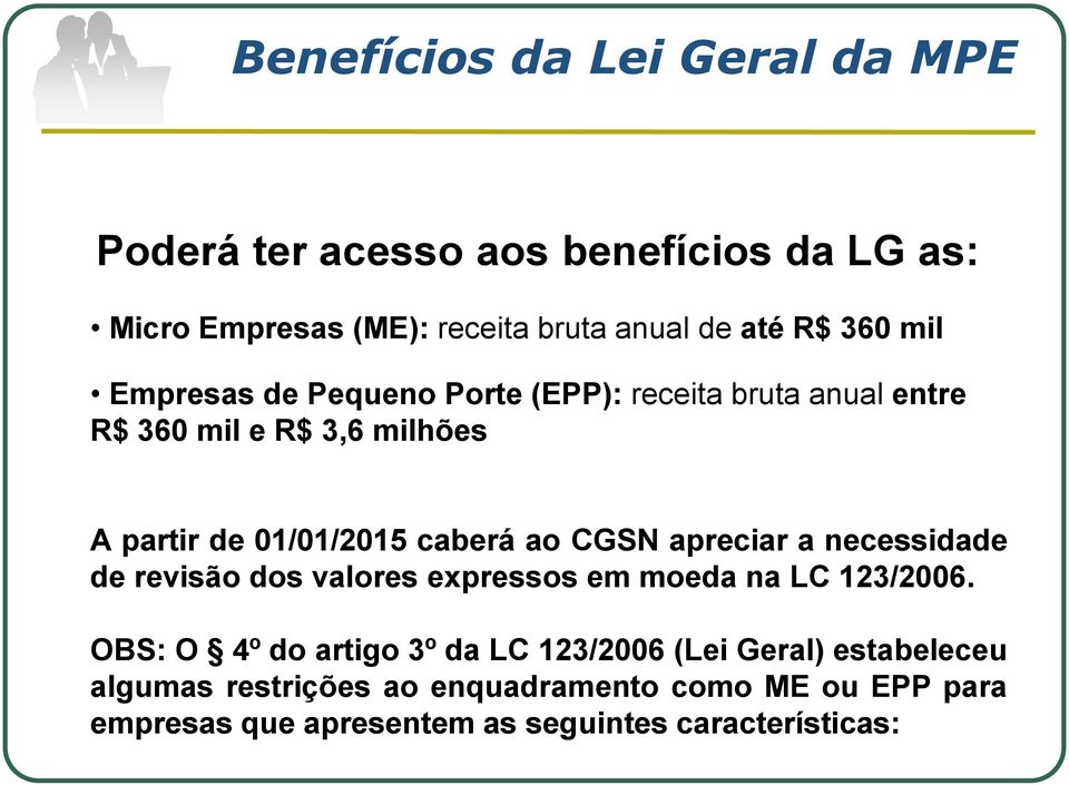 CGSN apreciar a necessidade de revisão dos valores expressos em moeda na LC 123/2006.