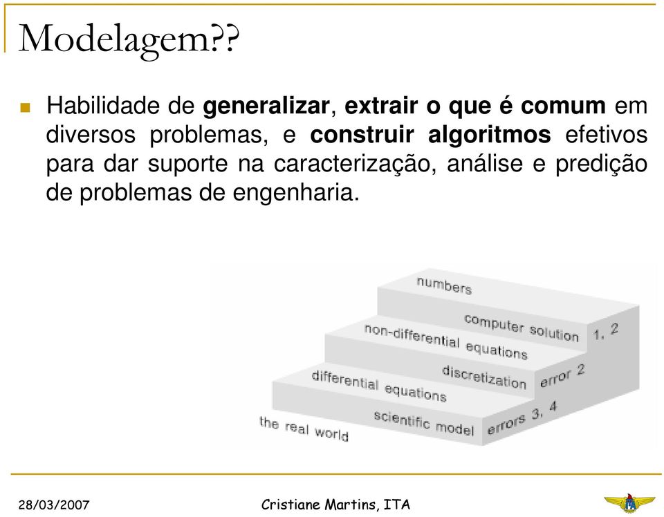 comum em diversos problemas, e construir