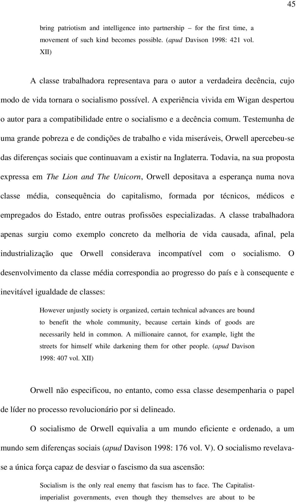 A experiência vivida em Wigan despertou o autor para a compatibilidade entre o socialismo e a decência comum.