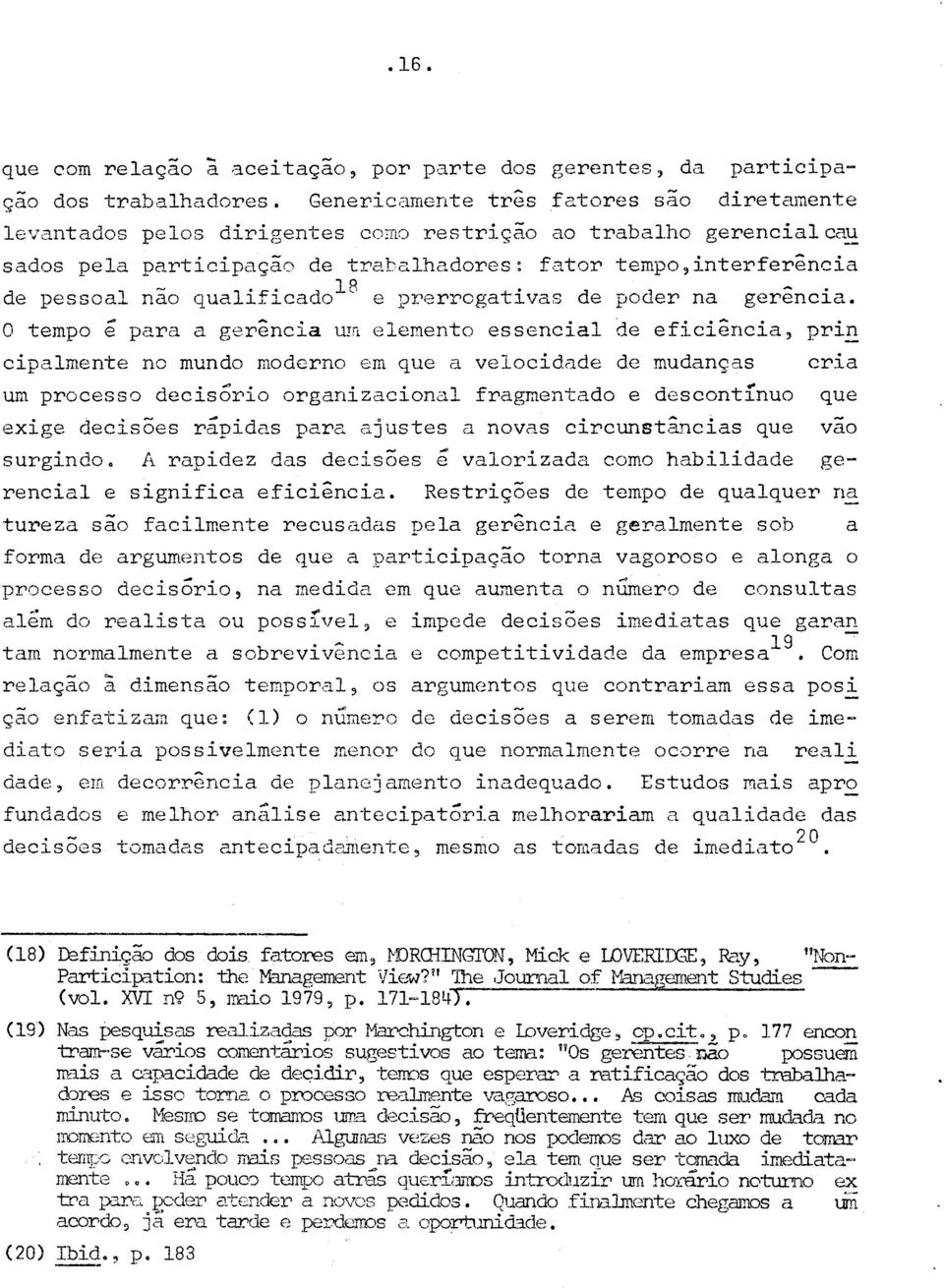 ç" d 18" ~ " de pessoal nao qua l~lca o e prerrogatlvas de poder na gerencla.