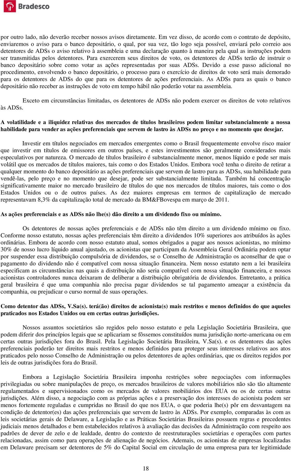 relativo à assembleia e uma declaração quanto à maneira pela qual as instruções podem ser transmitidas pelos detentores.