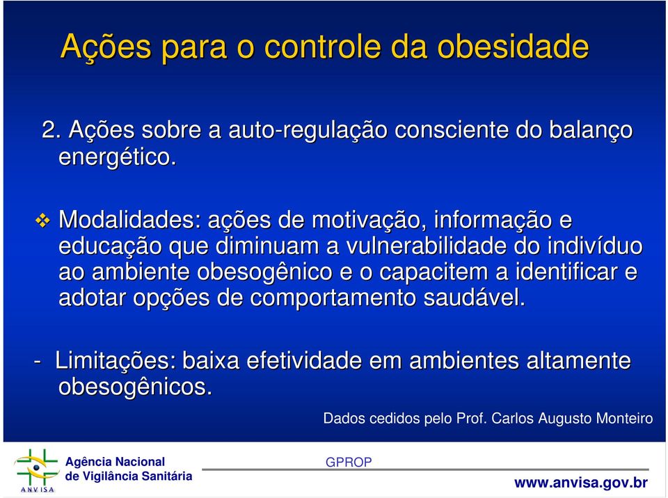 ambiente obesogênico e o capacitem a identificar e adotar opções de comportamento saudável vel.