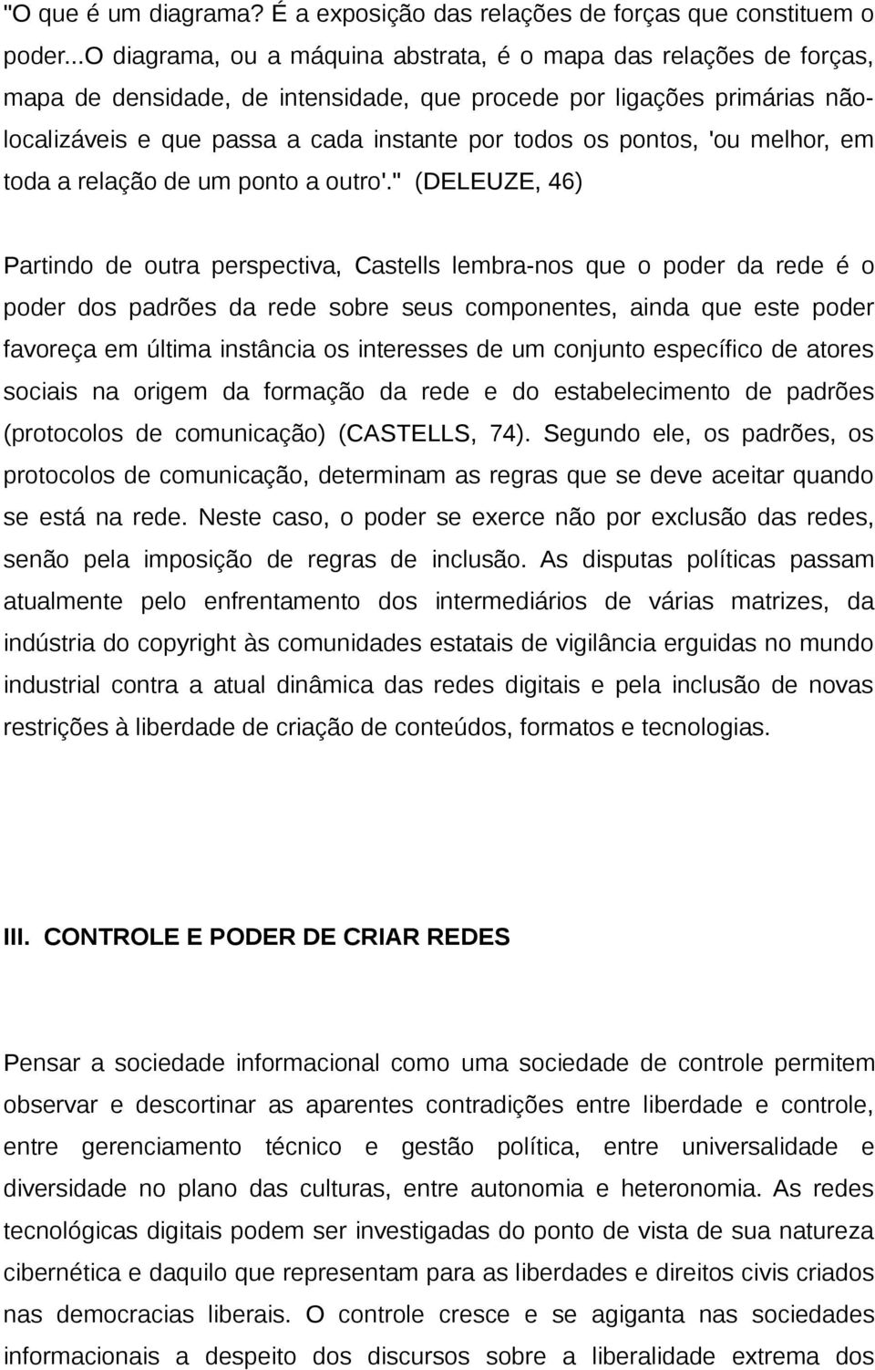 pontos, 'ou melhor, em toda a relação de um ponto a outro'.