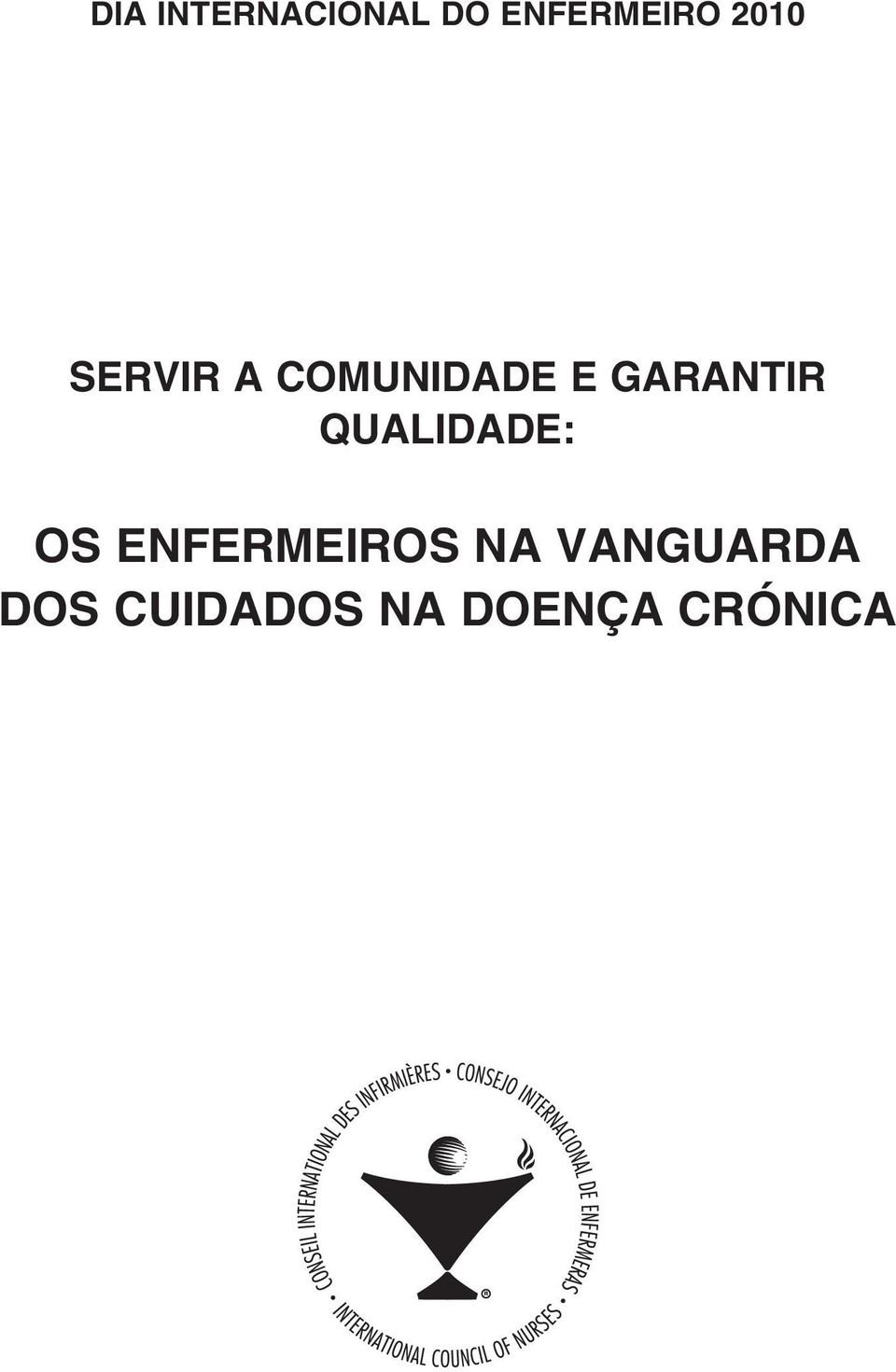 GARANTIR QUALIDADE: OS ENFERMEIROS