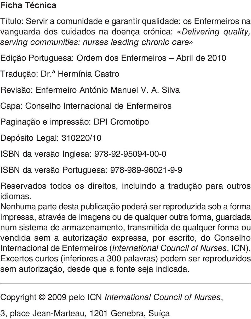ril de 2010 Tradução: Dr.ª Hermínia Castro Revisão: Enfermeiro An