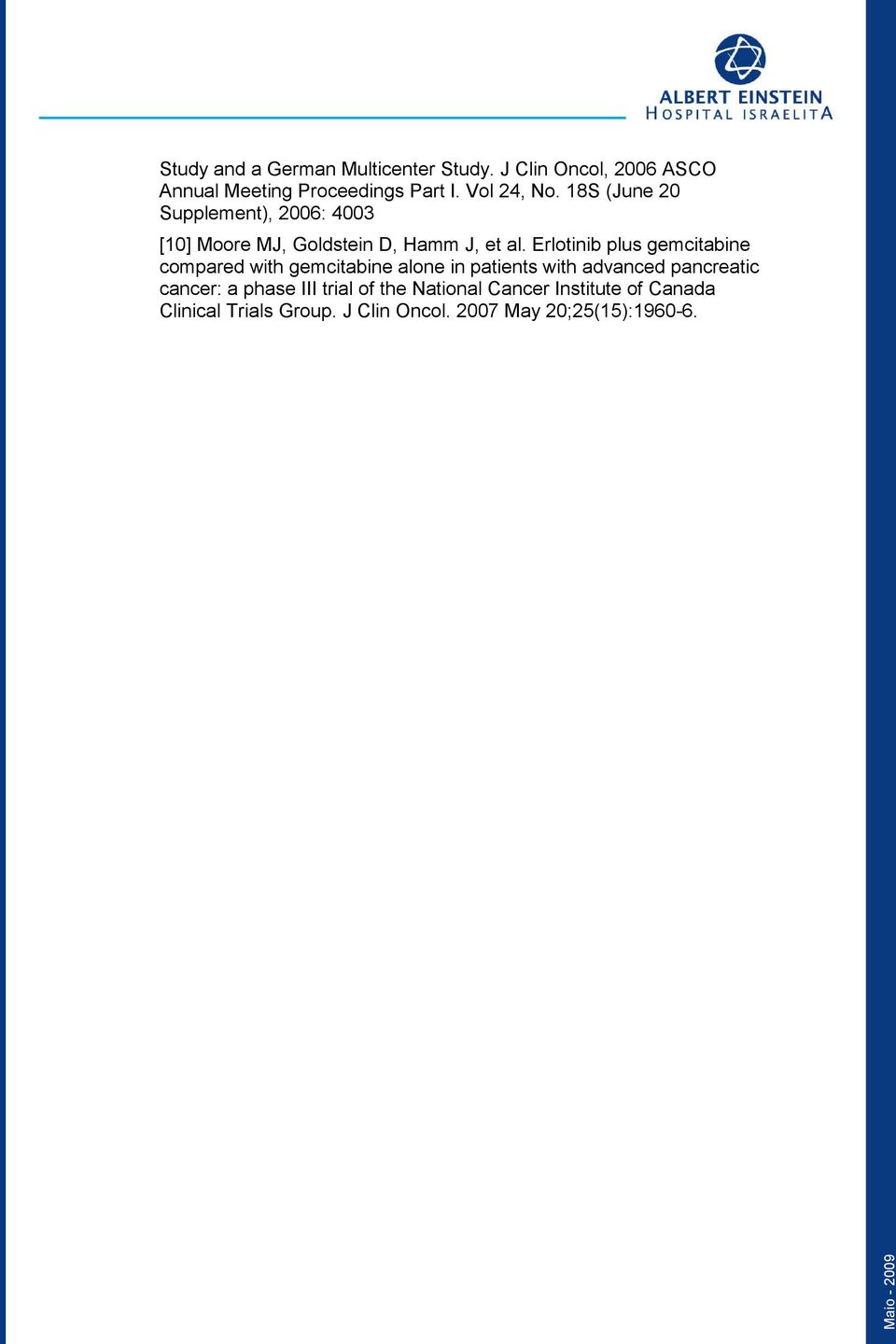 Erlotinib plus gemcitabine compared with gemcitabine alone in patients with advanced pancreatic cancer: