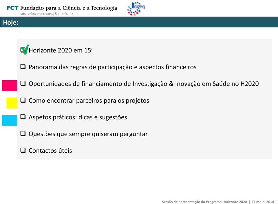 Saúde no H2020 Como encontrar parceiros para os projetos Aspetos