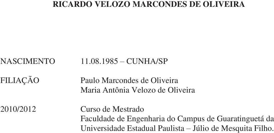 Oliveira 2010/2012 Curso de Mestrado Faculdade de Engenharia do