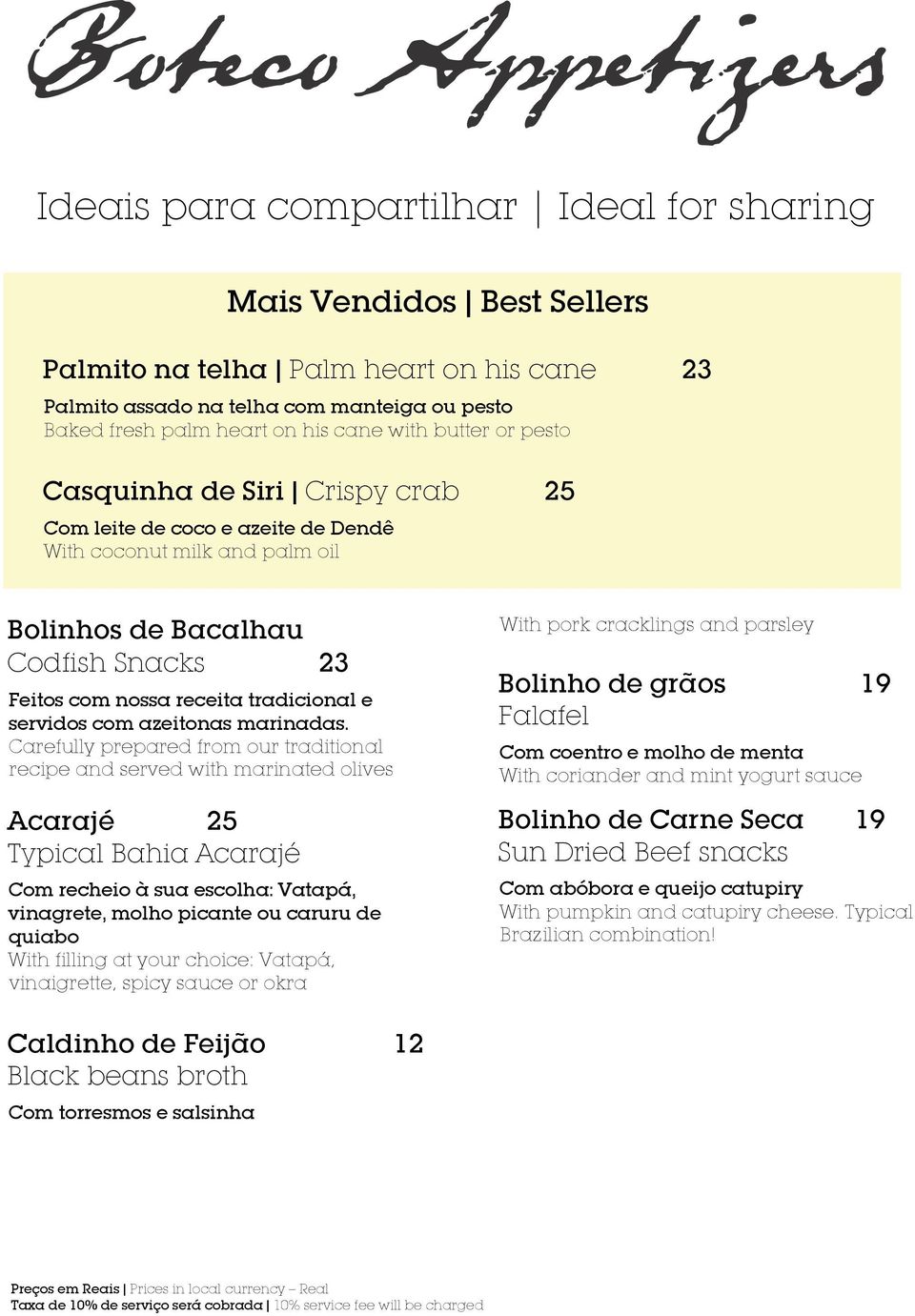 tradicional e servidos com azeitonas marinadas.