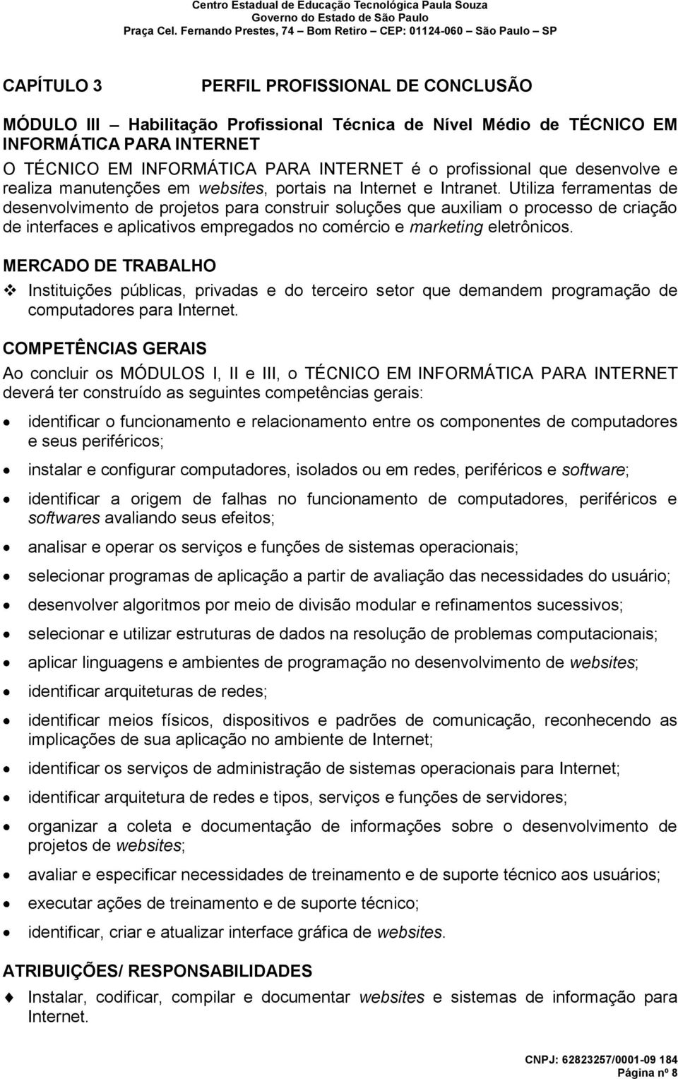 Utiliza ferramentas de desenvolvimento de projetos para construir soluções que auxiliam o processo de criação de interfaces e aplicativos empregados no comércio e marketing eletrônicos.