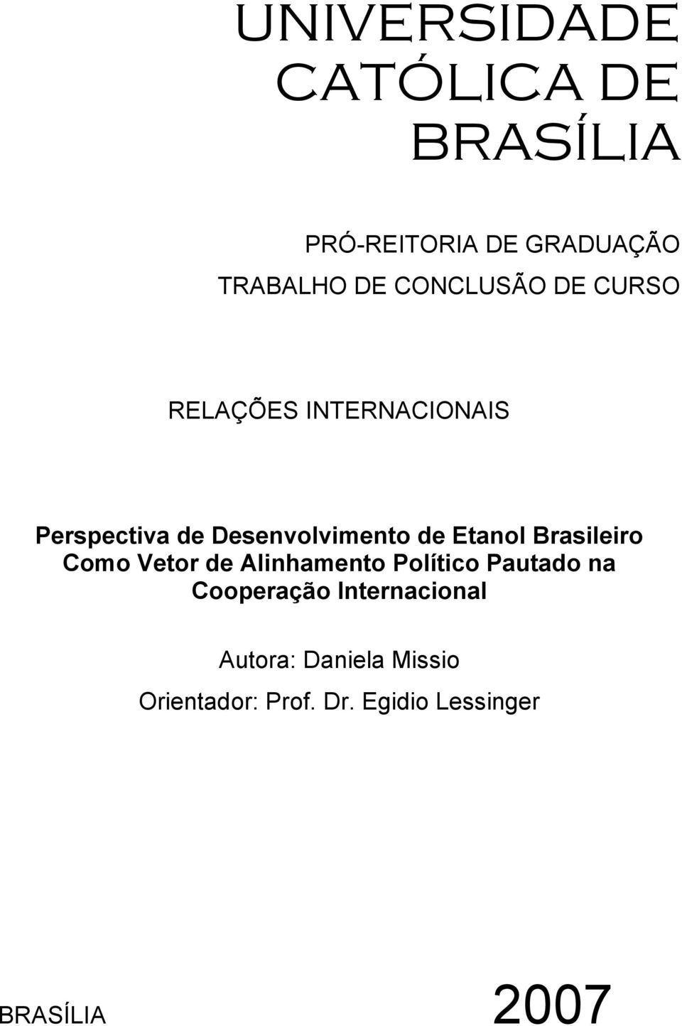 Etanol Brasileiro Como Vetor de Alinhamento Político Pautado na Cooperação