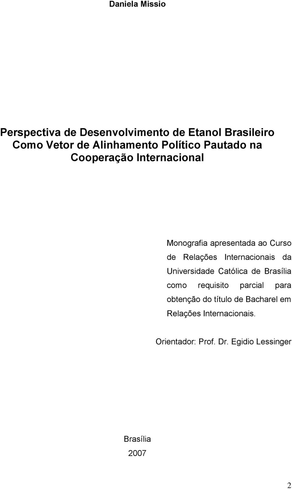 Internacionais da Universidade Católica de Brasília como requisito parcial para obtenção do
